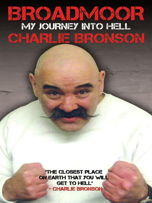 Title details for Broadmoor--My Journey Into Hell by Charlie Bronson - Available